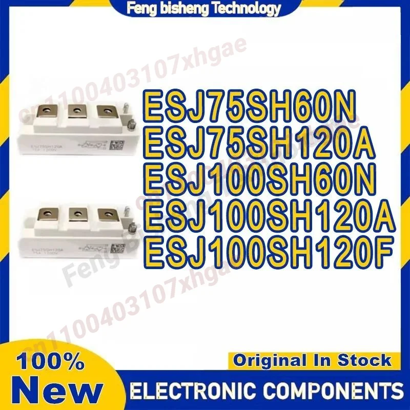 

New Original ESJ75SH120A ESJ100SH120A ESJ75SH60N ESJ100SH60N ESJ100SH120F Module In Stock