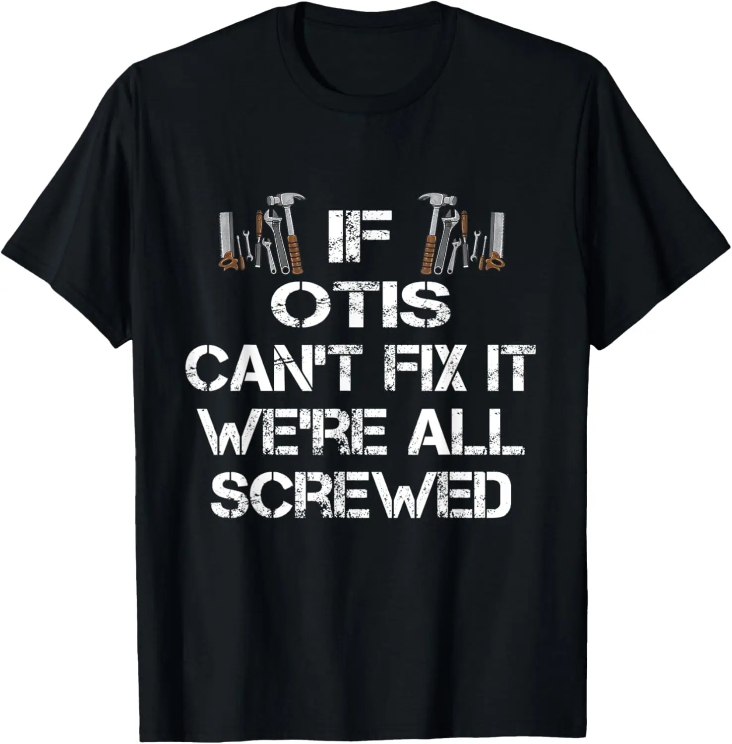 

Mens Funny Handyman Quote Personalized Otis T-Shirt