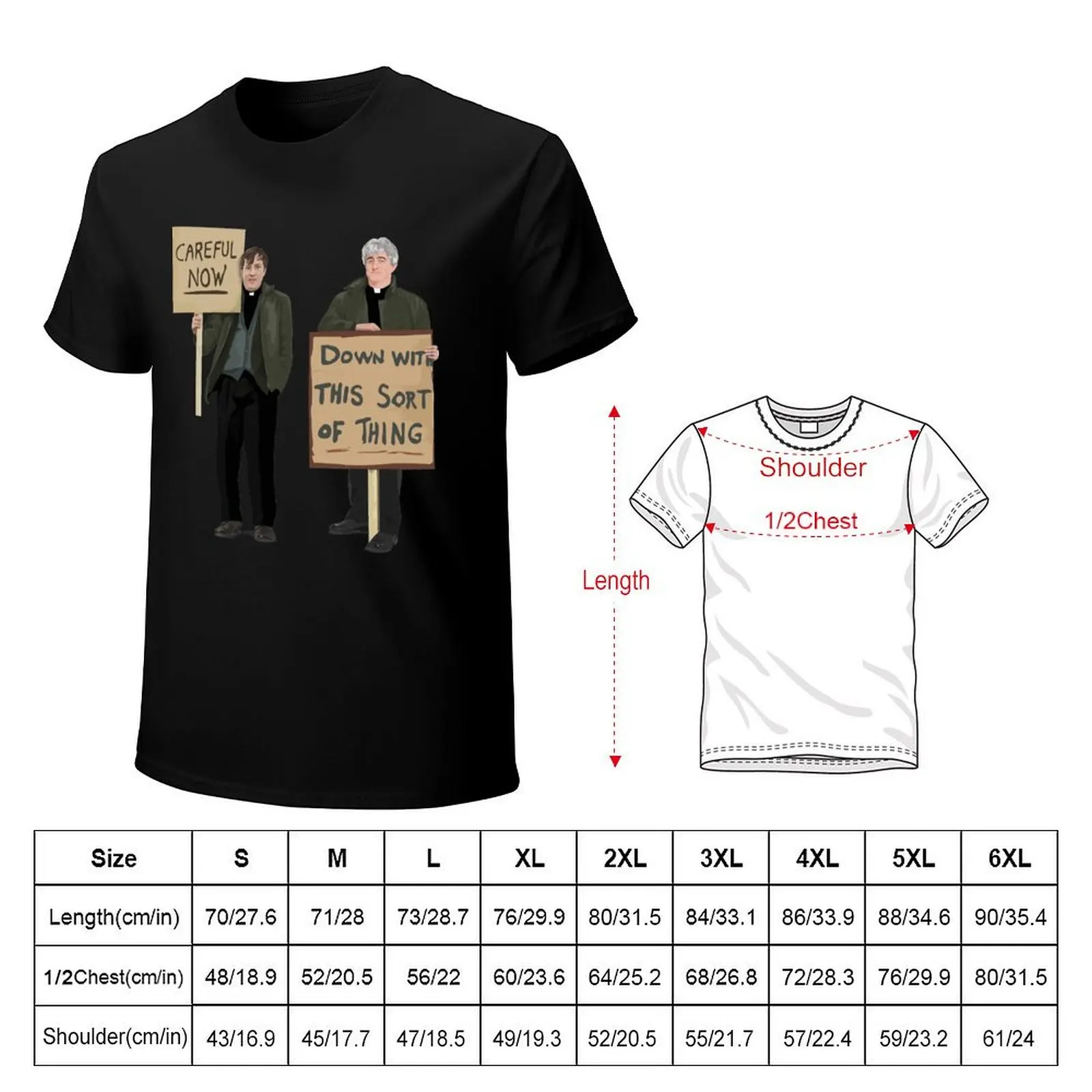 DOWN WITH THIS SORT OF THING...Careful Now T-Shirt t shirts for man slim fit T-Shirt