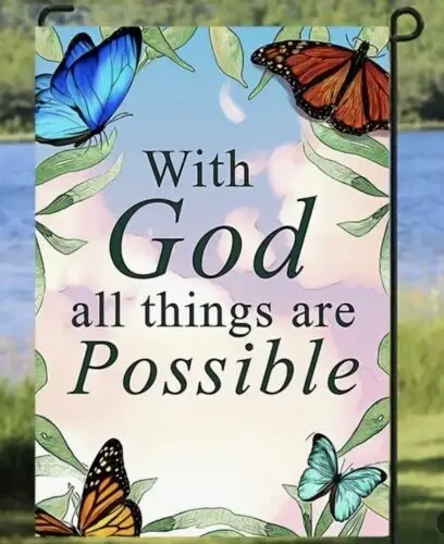 With God all things are Possible ~ Double Sided ~ Garden Flag ~ 12