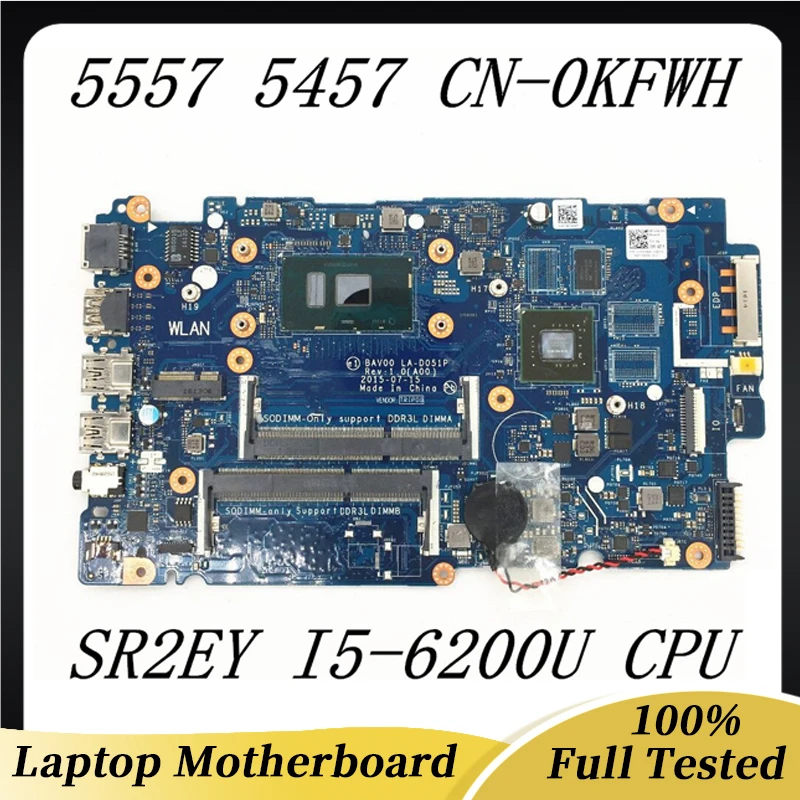 

CN-0KFWH 0KFWH KFWH High Quality For Pavilion 5557 5457 Laptop Motherboard BAV00 LA-D051P SR2EY I5-6200U CPU DDR3L 100%Tested OK