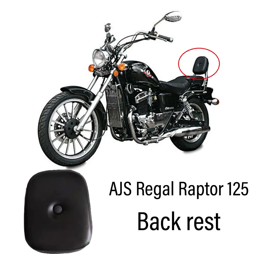 

New Fit AJS Regal Raptor 125 Raptor125 Motorcycle Accessories backrest Rear Passenger Backrests For AJS Regal Raptor 125