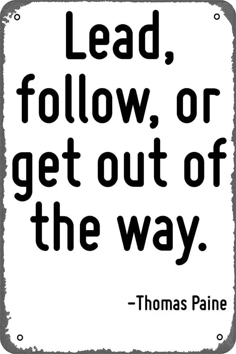 Lead, Follow, or get Out of The Way. Poster 8x12 Inch Retro Vintage Metal Sign Home Man Cave Art sign