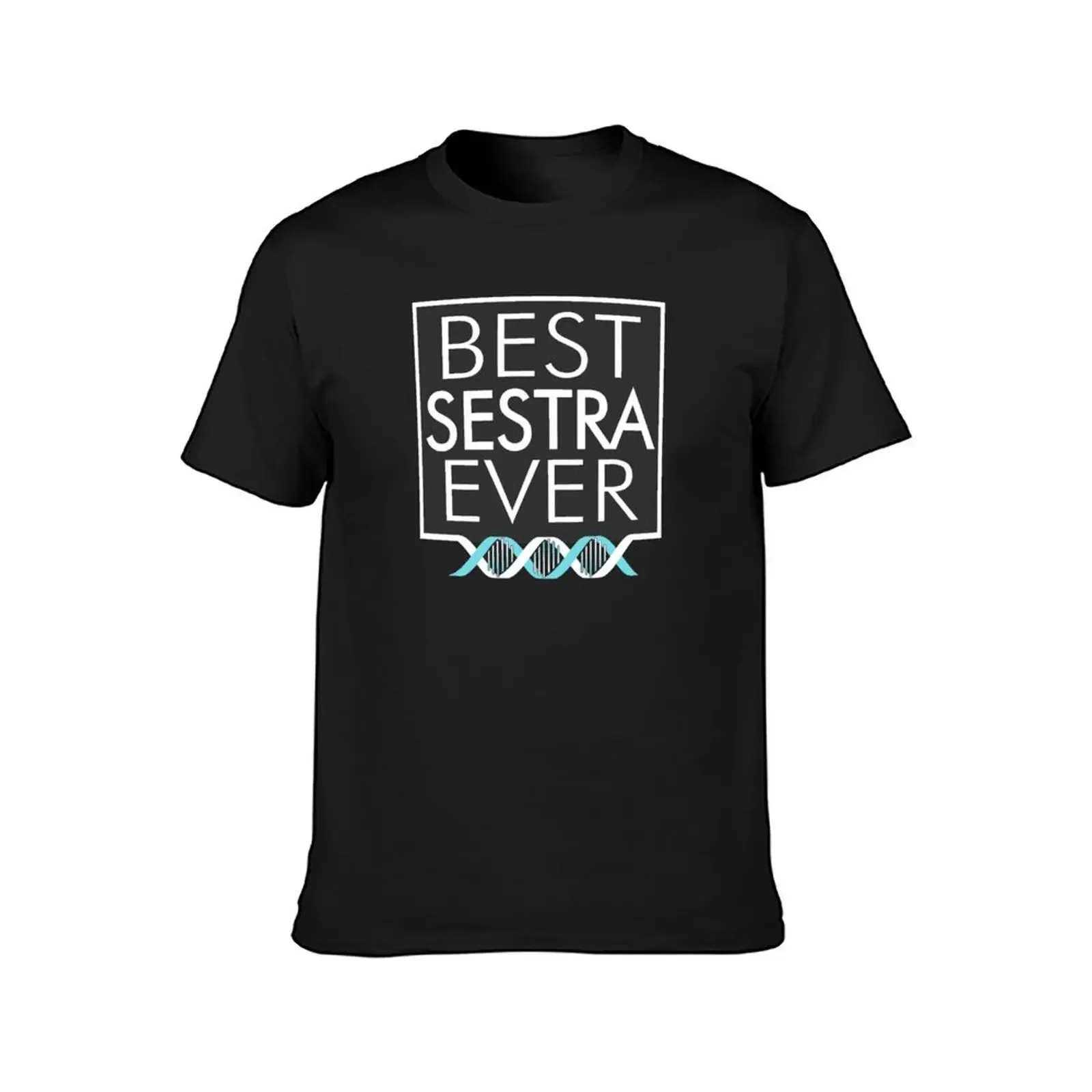 Best Sestra Ever - Best Sister Ever - Orphan Black Inspired Gift T-Shirt street wear graphics plain white t shirts men