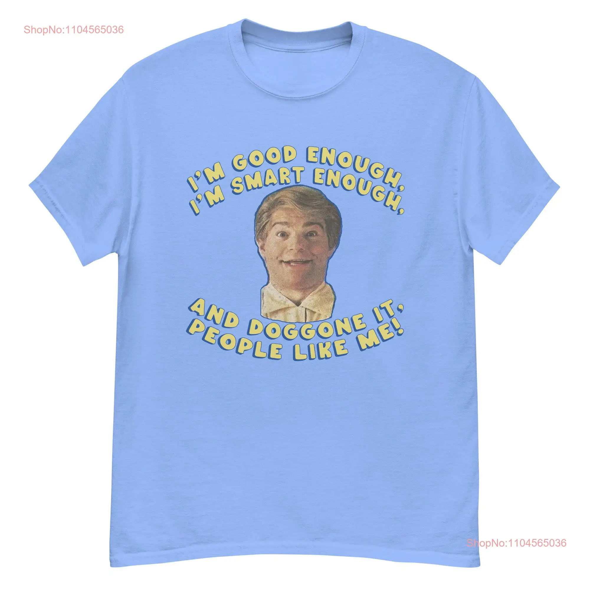 

Good Enough T Shirt long or short sleeves