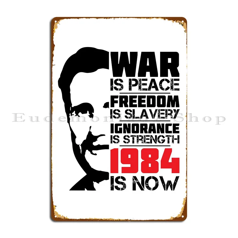 1984 Is Now George Orwell Metal Sign Custom Home Wall Decor Wall Cave Garage Plaques Tin Sign Poster