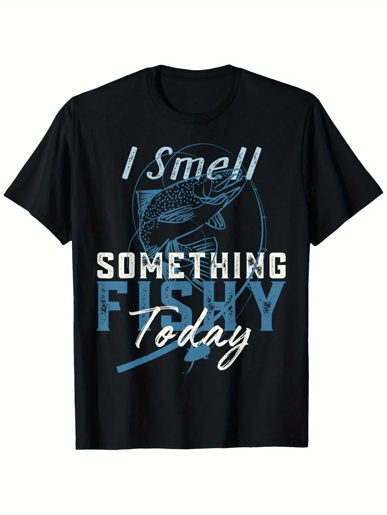 Interestingly, I Smell Some Fishy Smell Today, Fishing T-Shirt, Suitable for All Men and Women, Outdoor Short-Sleeved T-Shirt, Pure