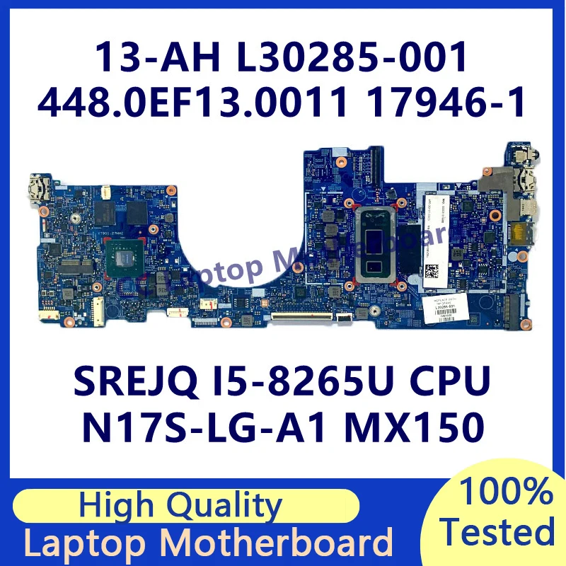 

L30285-001 L30285-601 For HP 13-AH Laptop Motherboard With SREJQ I5-8265U CPU N17S-LG-A1 MX150 448.0EF13.0011 17946-1 100%Tested