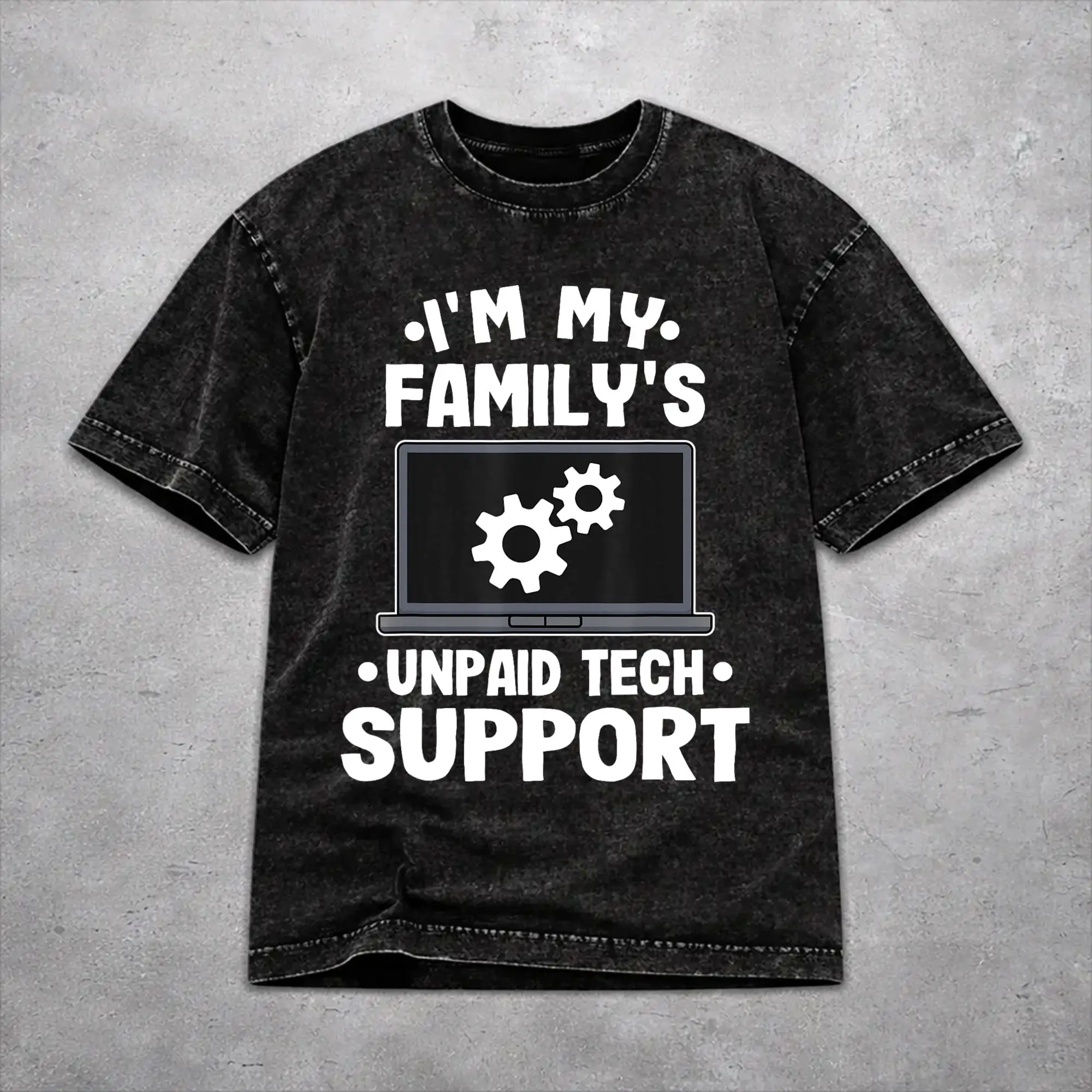 I'm My Family's Unpaid Tech Support Funny Computer Engineer Washed T Shirts Streetwear Novelty T-Shirt  Tees for Men Women