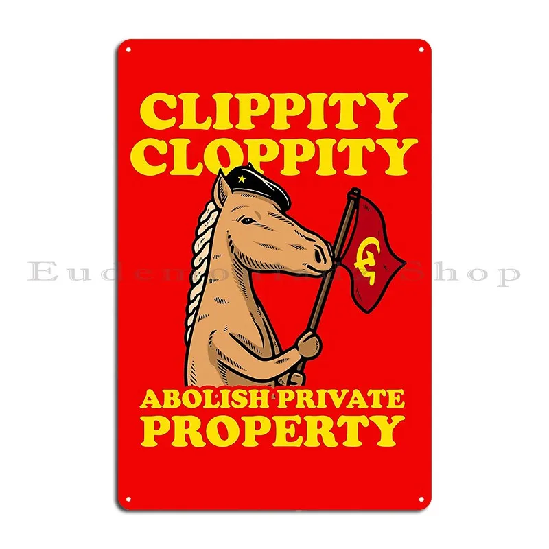 Clippity Cloppity Abolish Private Property Metal Sign Wall Pub Rusty Wall Decor Garage Designing Tin Sign Poster