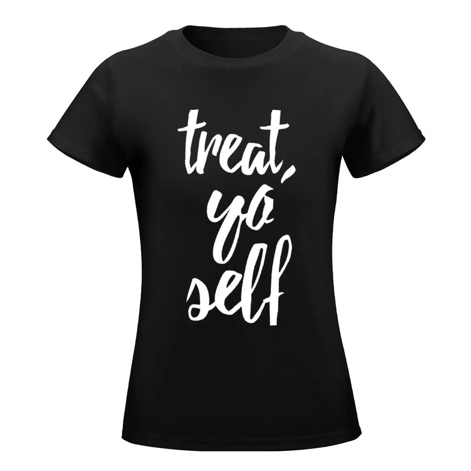 Treat Yo Self Essential T-Shirt graphics Female clothing summer clothes oversized t shirts for Women loose fit