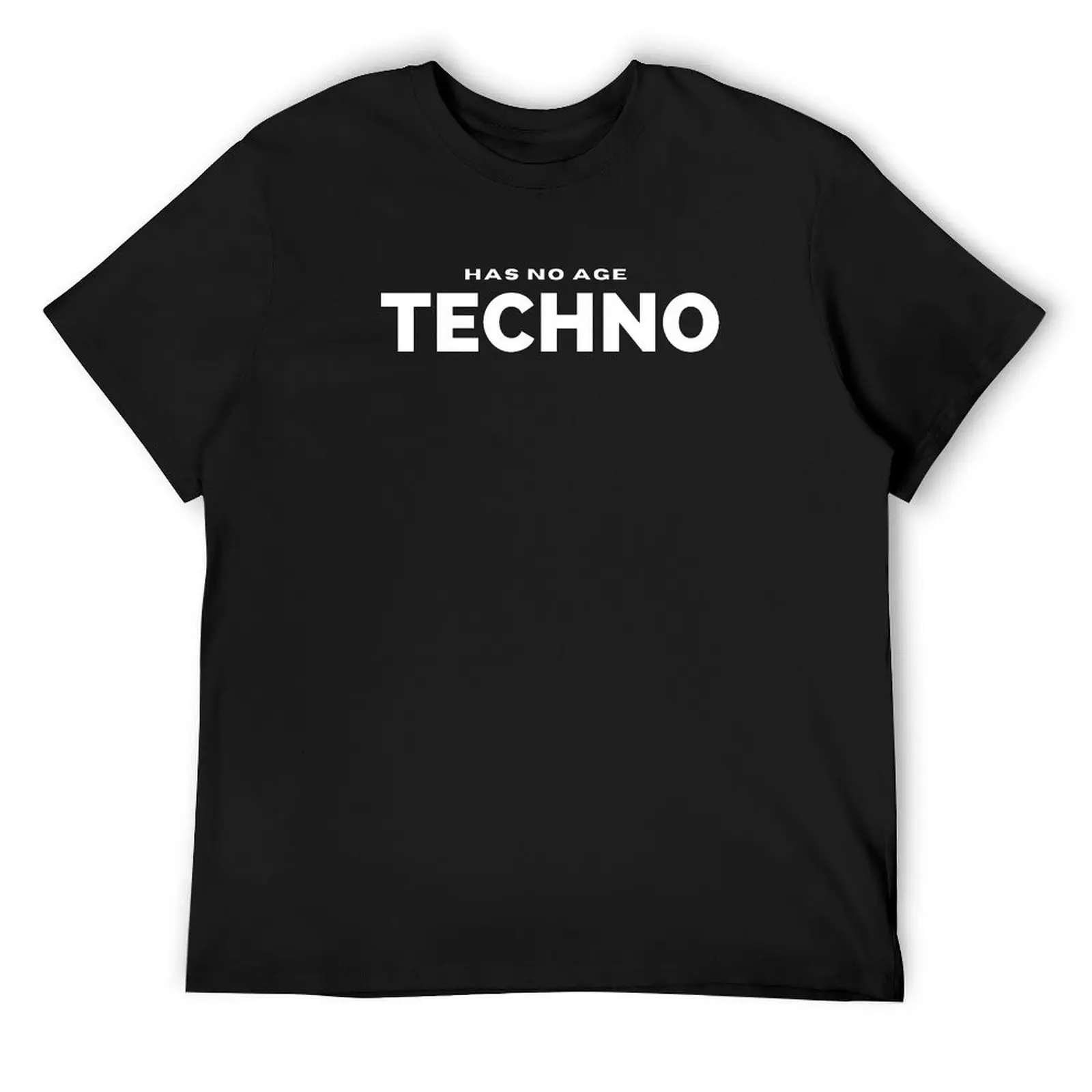 techno has no age T-Shirt new edition vintage clothes funny t shirts for men