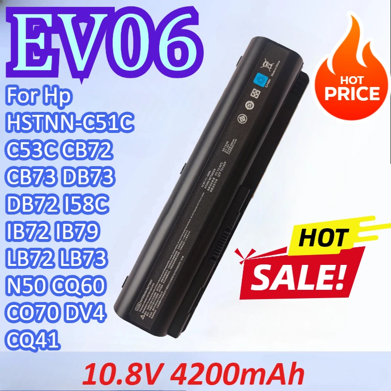 

EV06 10.8V 4200mAh Laptop Battery For Hp HSTNN-C51C C53C CB72 CB73 DB73 DB72 I58C IB72 IB79 LB72 LB73 N50 CQ60 CO70 DV4 CQ41