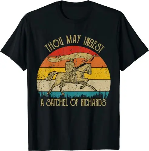 Eat A Bag Of D Thou May Ingest A Satchel Of Richards T-Shirt