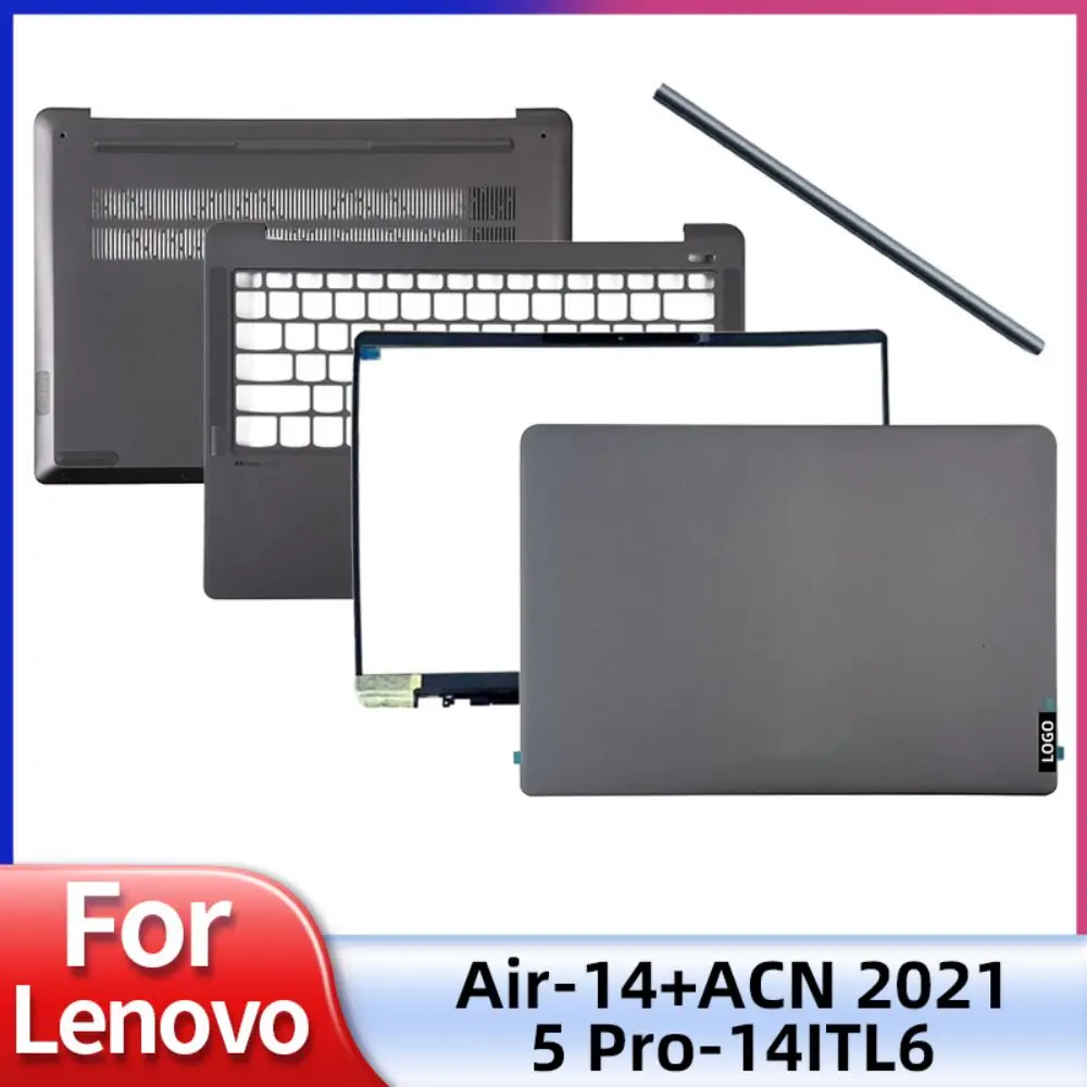 

New Case For Lenovo IdeaPad 5 Pro 14ITL6 5 Pro 14ACN6 Air14 Plus 2021 LCD Back Cover Bezel Palmrest Bottom Hingecover Gray