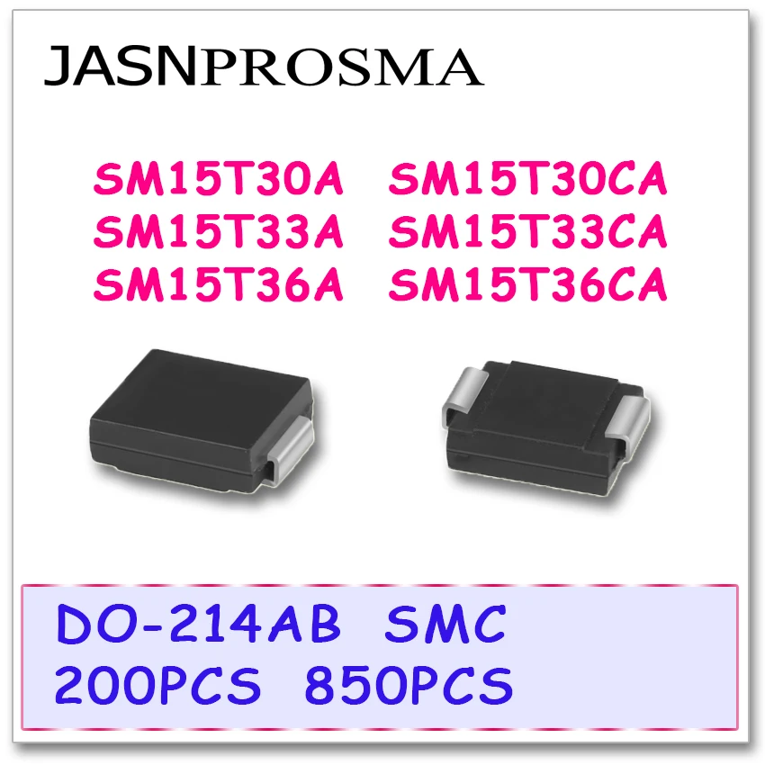 JASNPROSMA 200PCS 850PCS DO-214AB SMC SM15T30A SM15T30CA SM15T33A SM15T33CA SM15T36A SM15T36CA اعلی معیار کے TVS SM15T