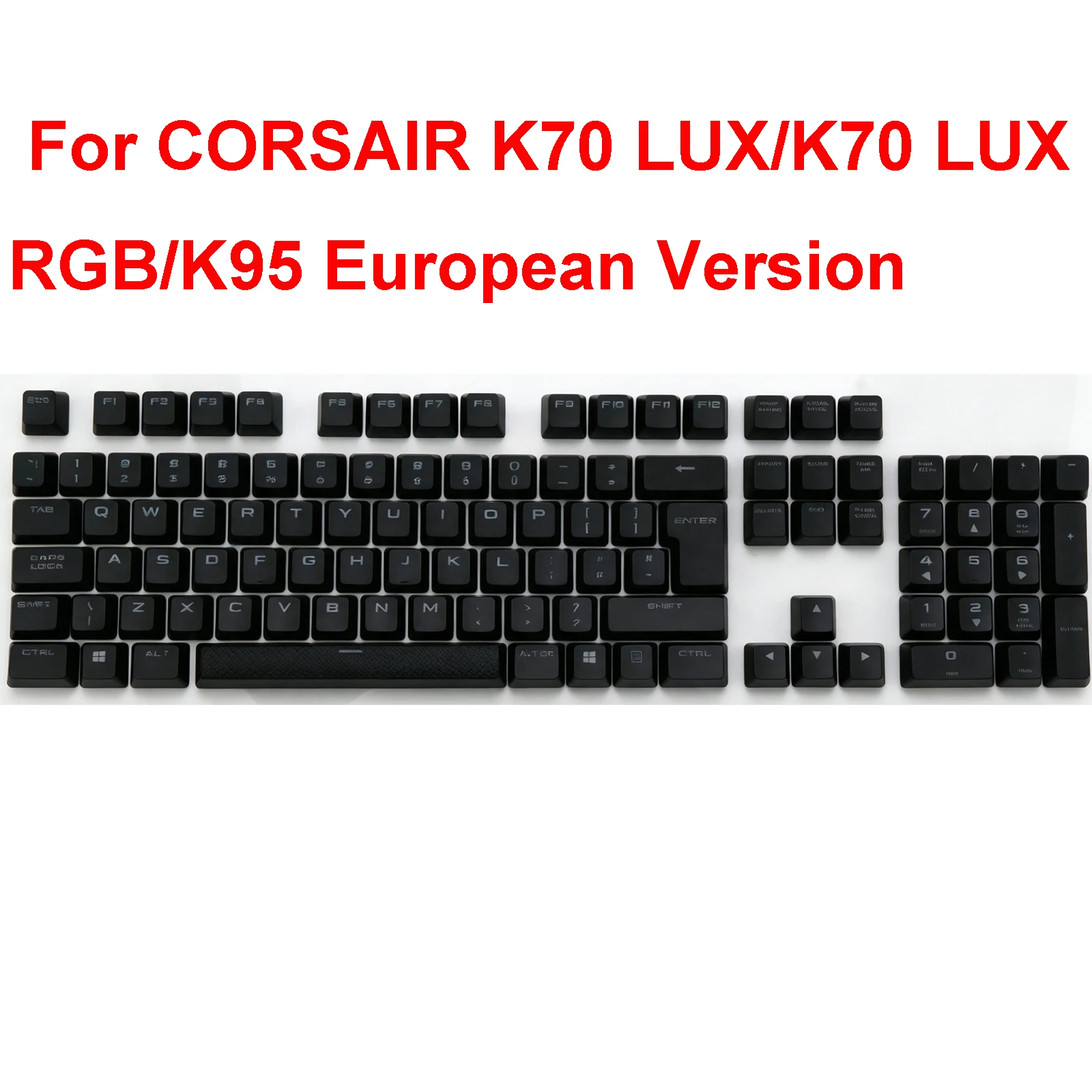 New Original Key Caps ABS Keycaps for CORSAIR K70 LUX/K70 LUX RGB/K95 Mechanical Keyboard Black European Version