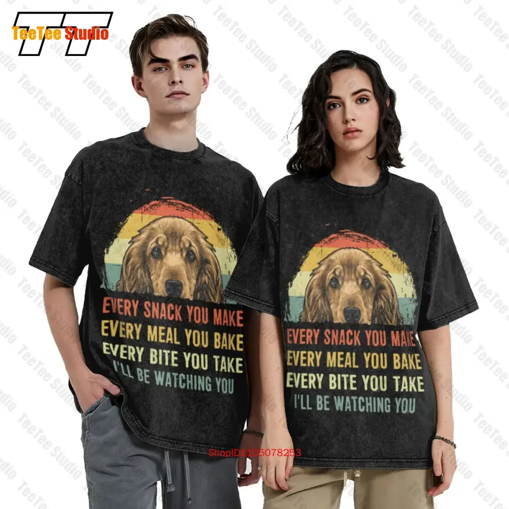 Cocker Spaniel Every Snack You Make Every Meal You Bake Every Bite You Take Vintage Oversized T-Shirt 6X81