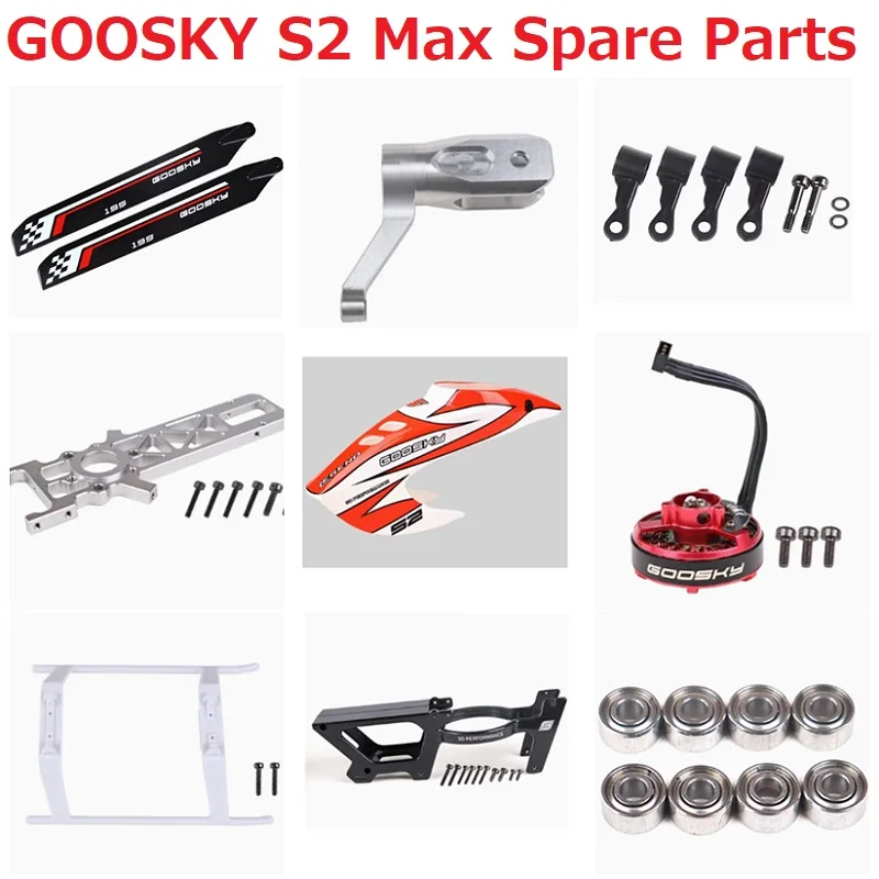 GOOSKY S2 MAX RC Helicopter Spare Parts Accessories Canopy Main Blade Tail Blade Tail Boom Landing Skid
