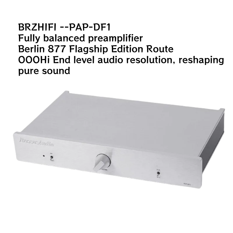 

PAP-DF1 BRZHIFI fever grade fully balanced preamplifier Berlin 877 flagship version preamplifier circuit preamplifier