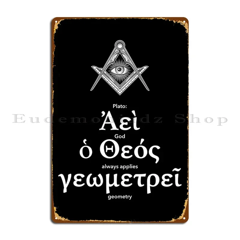Sacred Geometry Plato Quote In Greek God Always Applies Geometry Metal Sign Plaques Cinema Create Classic Tin Sign Poster
