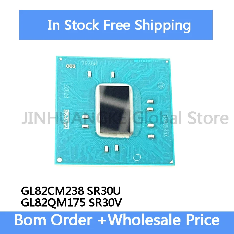 

1 шт. GL82CM238 SR30U GL82QM175 SR30V BGA IC в наличии, оптовая продажа