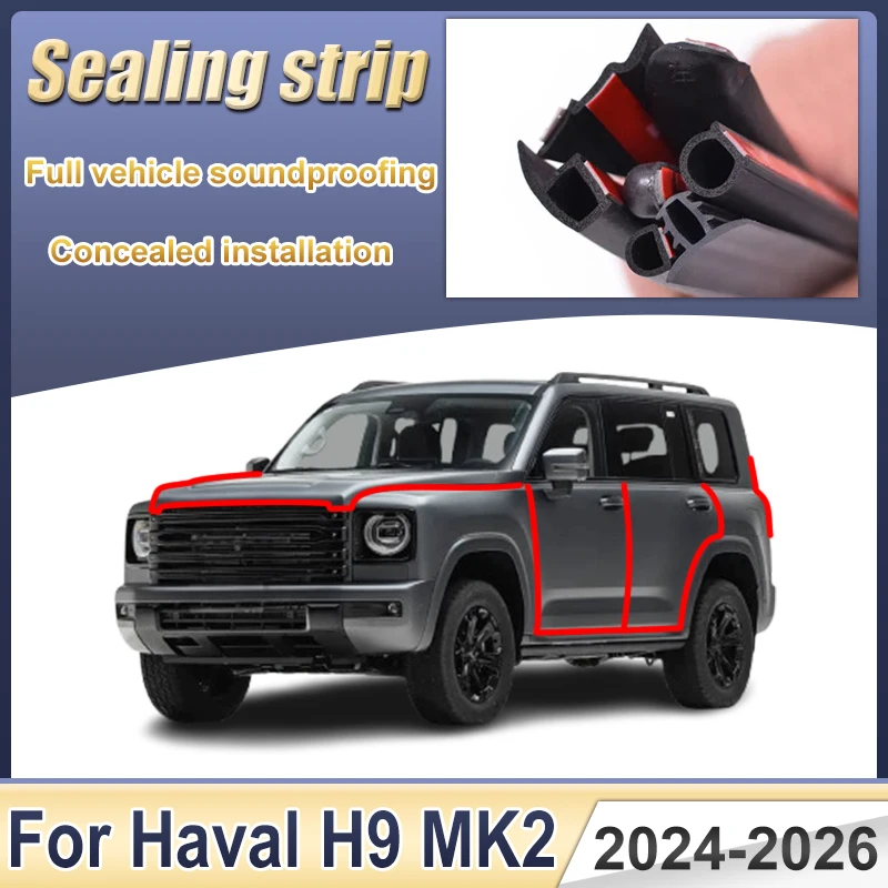 For Haval H9 2026 Accessories MK2 2025 2024 Car Door Seal Strips Center Console Sticker Weatherstrips Engine Sealing Ring Covers