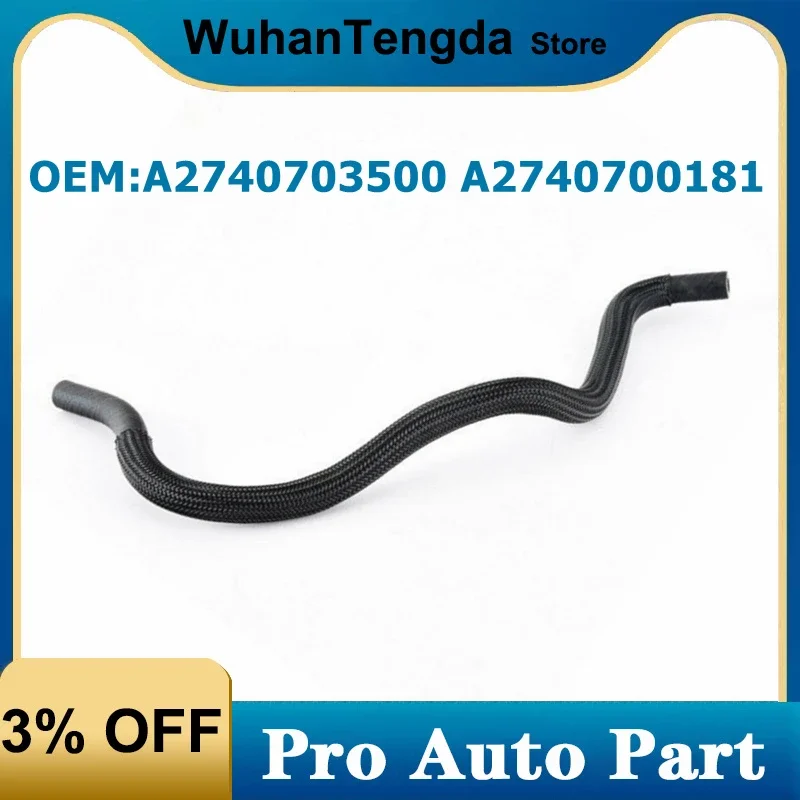 A2740703500 A2740700181 Fuel Hose to High Pressure Pump 2740703500 2740700181 for Mercedes Benz W213 C180 GLK200 GLK250