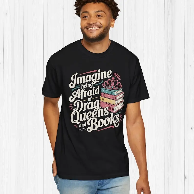 Afraid of Drag Queens and Books Shirt Funny Reading T-Shirt Book Lover Gift for Bookworm Booktok Shirts Poet Literature Gifts