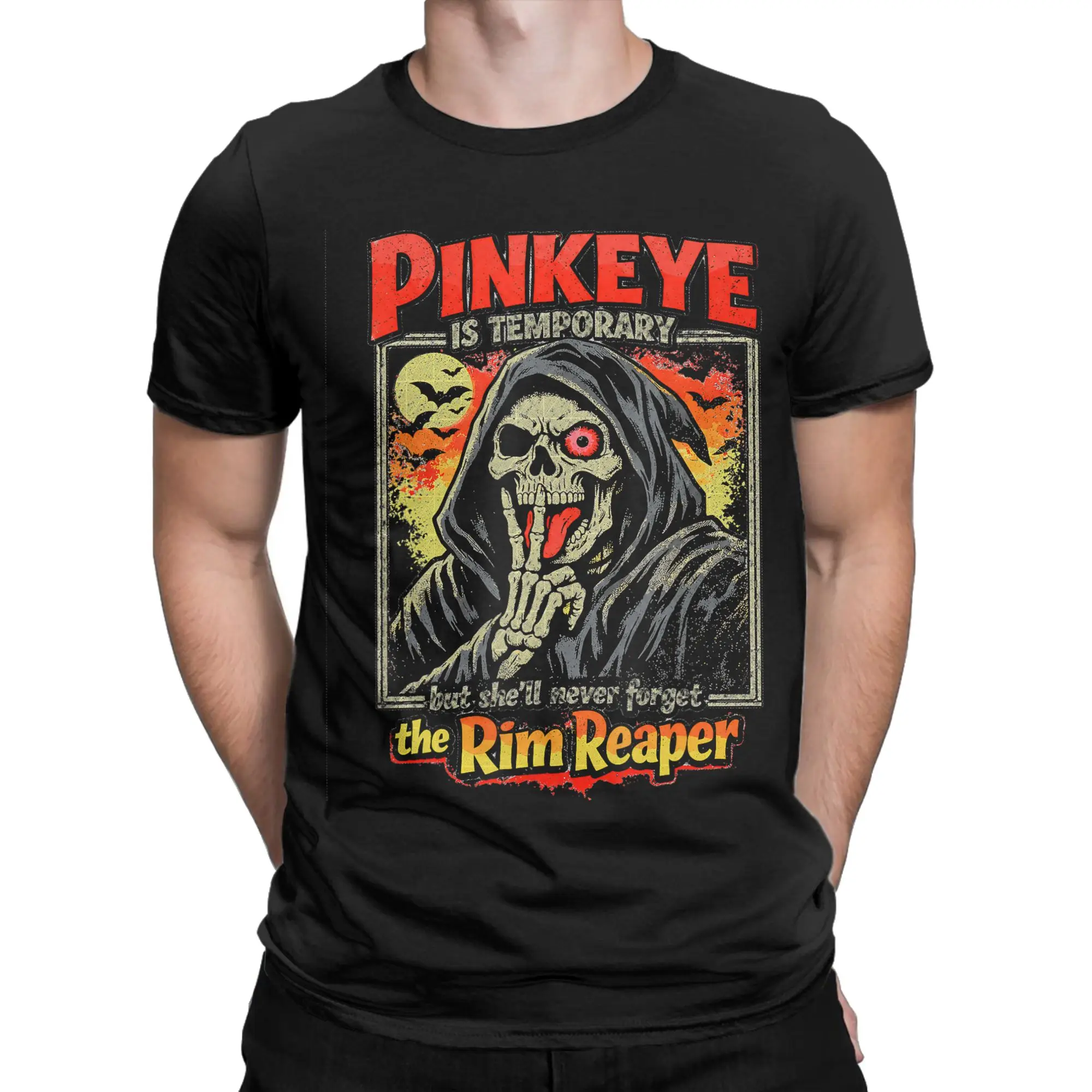 Pinkeye is Temporary But She'll Never Forget The Rim Reaper  T Shirts for Men Casual T-Shirt Tee Shirt Short Sleeve Clothing