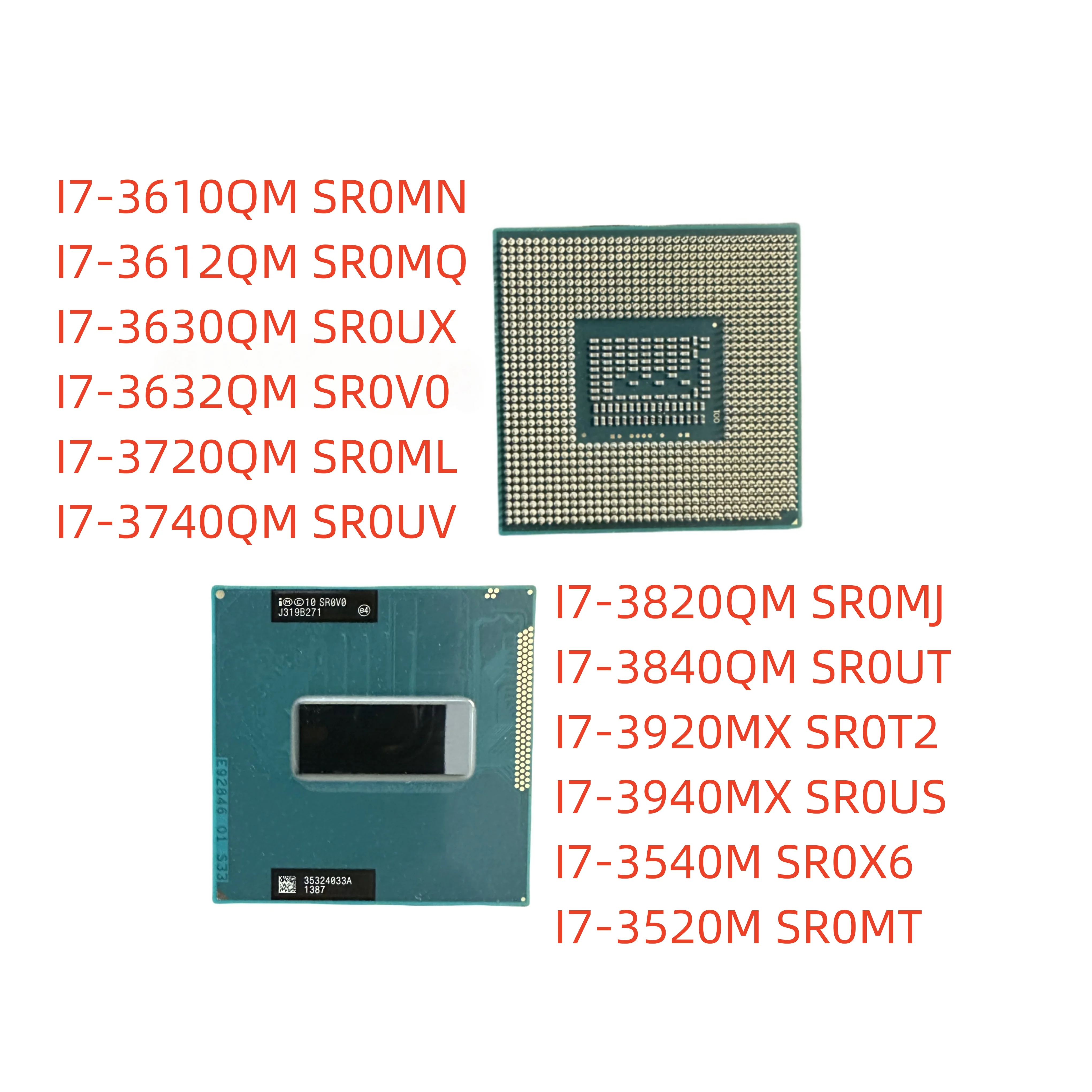 I7-3520M I7-3540M I7-3630QM I7-3632QM I7-3610QM I7-3720QM I7-3740QM I7-3612QM I7-3820QM I7-3840QM I7-3920MX I7-3940MX CPU