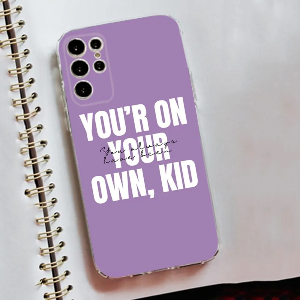 T-Taylor Black You Are on Your Own Kid Phone Case Silicone Case For Samsung S30,S23,S21,S22,S20 Ultra,S20 FE lite,S10,S9,S8 PIus