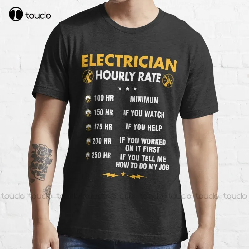 New Funny Electrician Shirts - Electrician Hourly Rate Shirt T-Shirt Cotton Men Tee Shirt Couple Shirts Fashion Funny New