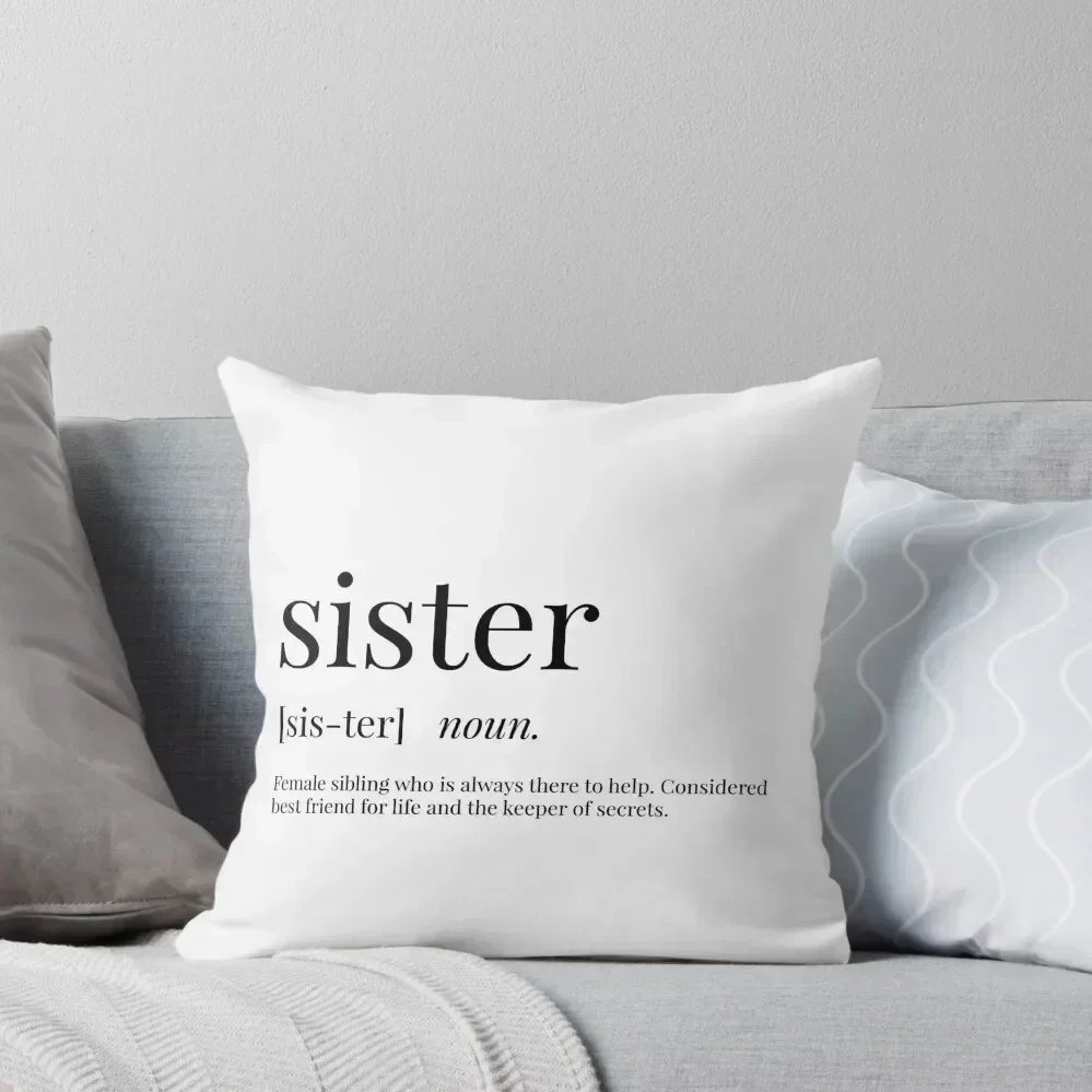 

Sister Definition Throw Pillow autumn decoration New year Couch Cushions Embroidered Cushion Cover pillow