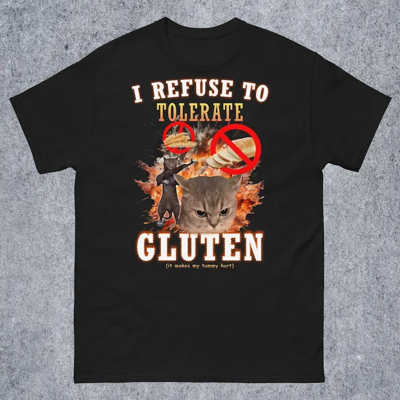 I Refuse to Tolerate Gluten Funny Cat Meme Tee Shirt  Cats Lover Gift, Cringe Shirts, Oddly Specific T-shirt, Gifts