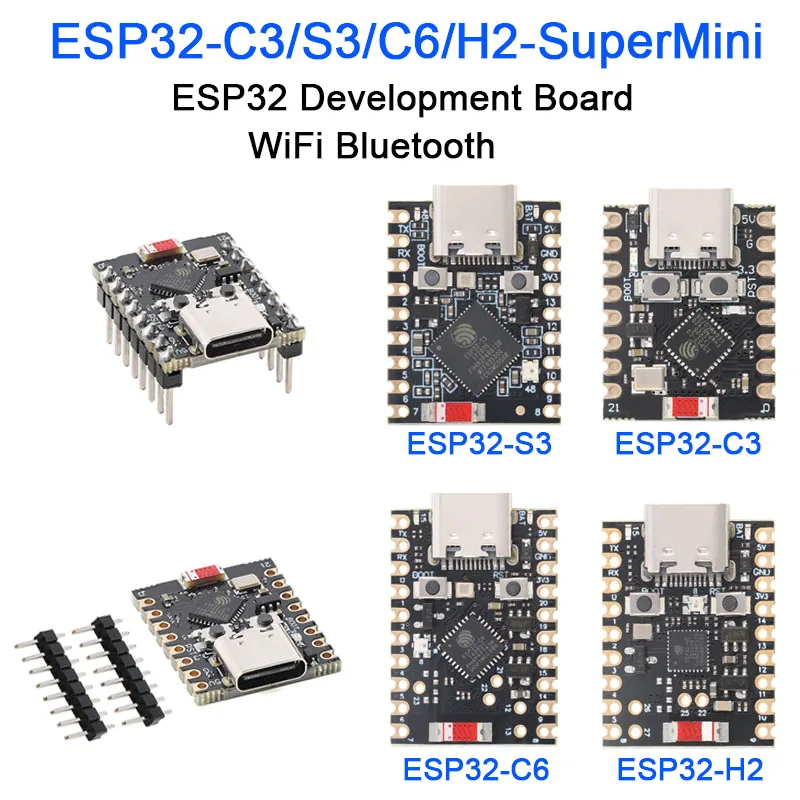 ESP32 S3 C3 C6 H2 SuperMini Development Board WiFi Bluetooth ESP32-S3 ESP32-C3 Mini Module for Arduino IoT ESP32 SuperMini