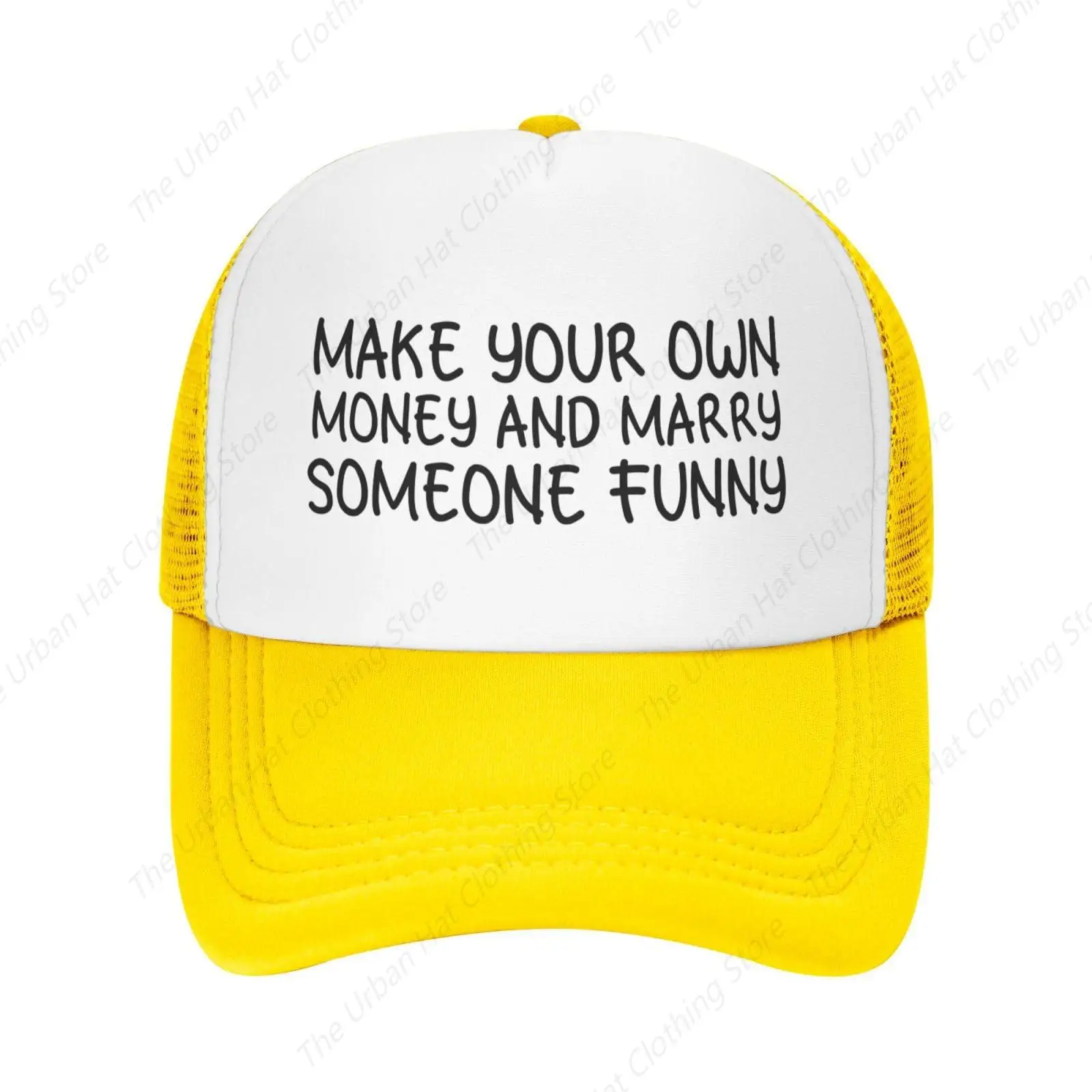 Make Your Own Money and Marry Someone Funny Baseball Hat Unisex Adult Trucker Hats Adjustable Cap for Adults Classic Caps