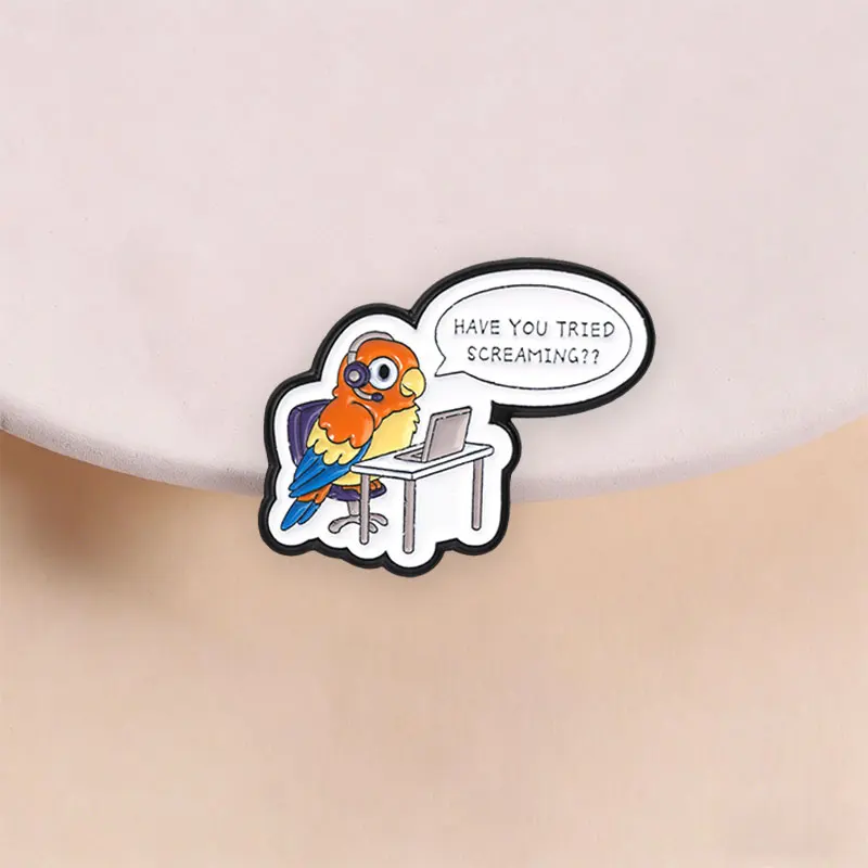 Have You Tried Screaming Enamel Pin Cartoon Office Work Parrot Wearing Headset Tech Support Brooch Lapel Badge Jewelry Gift