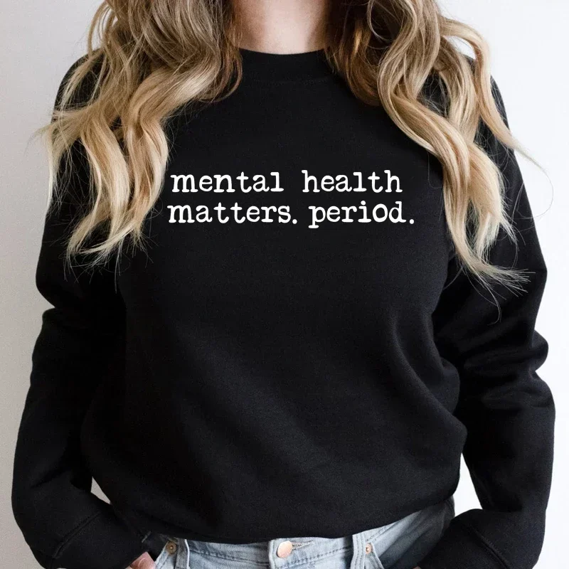 

Mental Health Matters Period Women Long Sleeve Sweatshirt Winter Clothes Harajuku Hoodies Femme Jumpers Tops Dropshipping Clothe