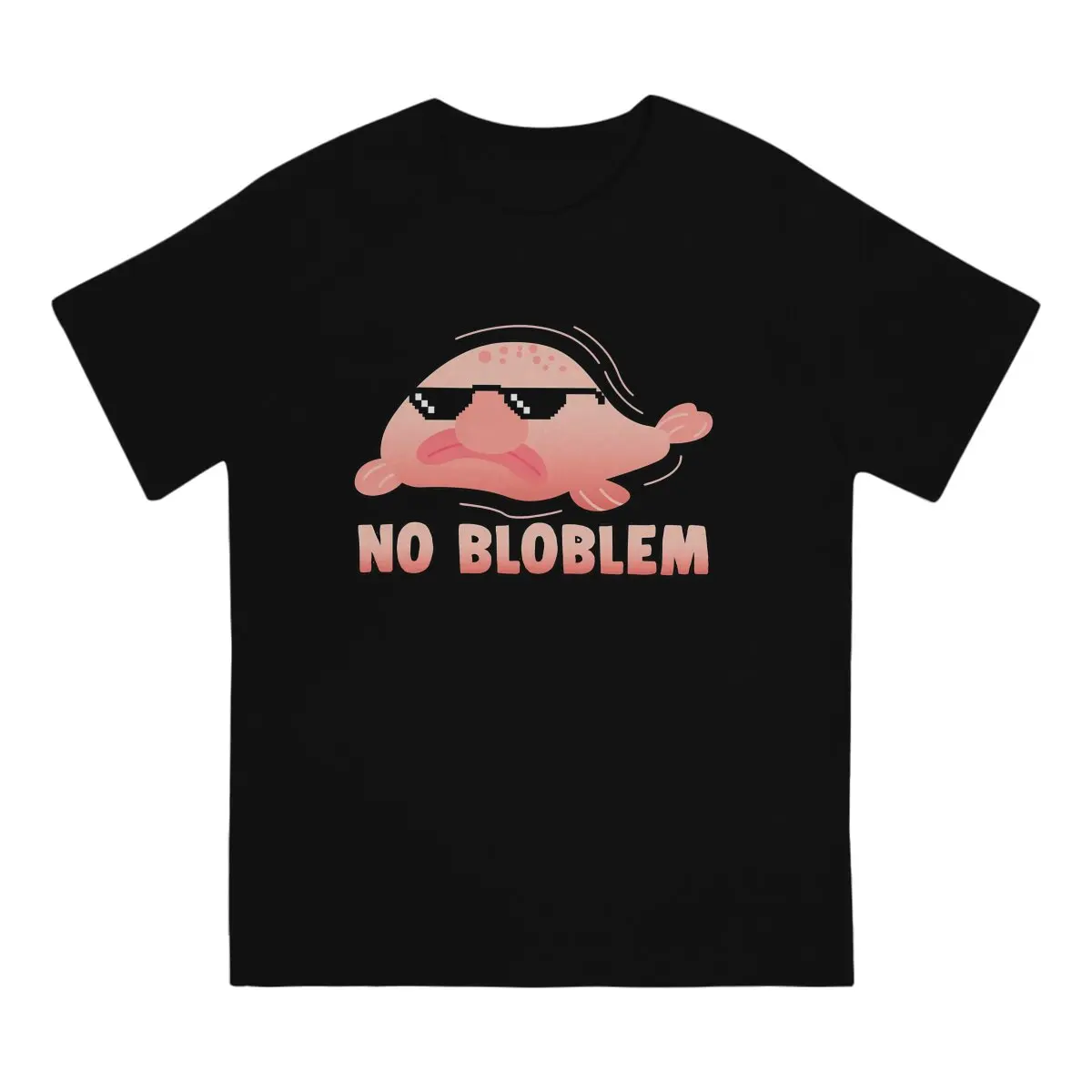 No Bloblem Special TShirt Blobfish Ugly Fish Top Quality New Design Gift Idea  T Shirt Stuff Hot Sale