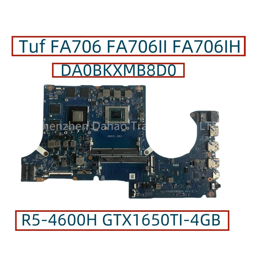 DA0BKXMB8D0 For ASUS Tuf FA706 FA706II FA706IH Laptop Motherboard With R5-4600H GTX1650TI-4GB Fully Tested