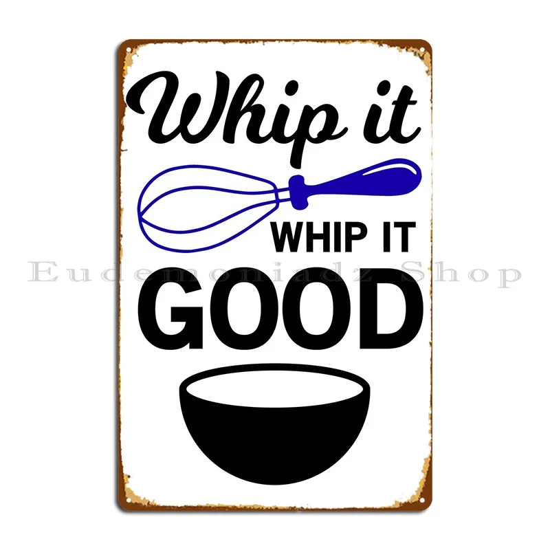 Whip It Good Kitchen Metal Signs Create Painting Wall Decor Custom Cinema Tin Sign Poster