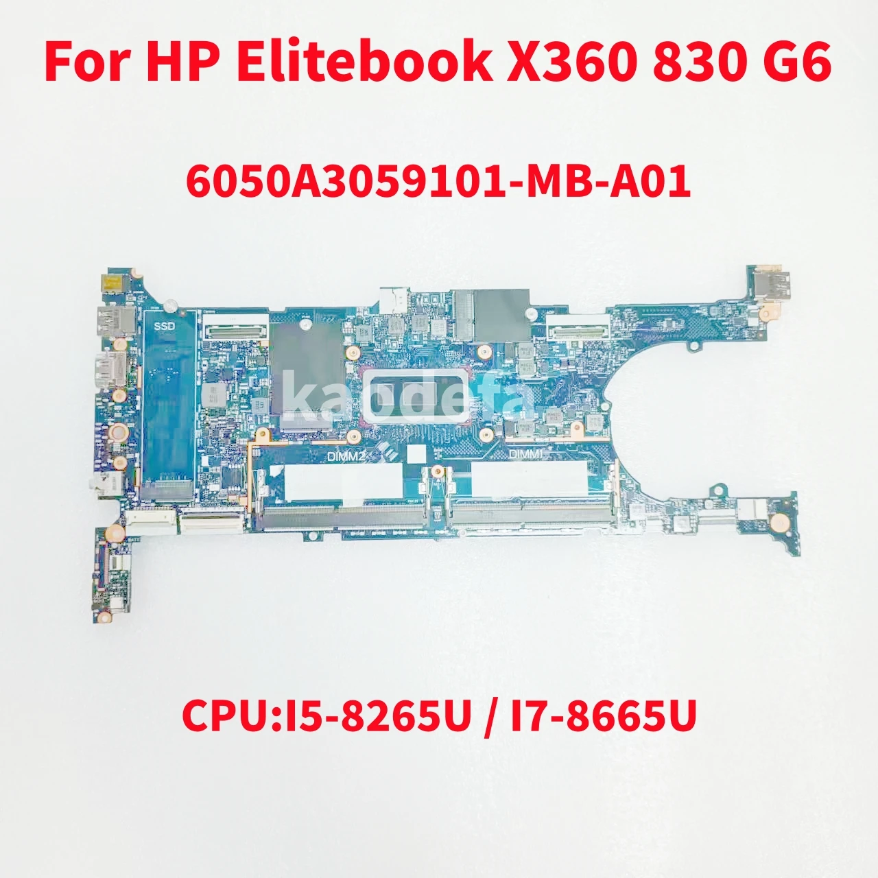 

6050A3059101 -MB-A01 Mainboard For HP Elitebook X360 830 G6 Laptop Motherboard CPU: I5-8265U / I7-8665U DDR4 100% Test OK