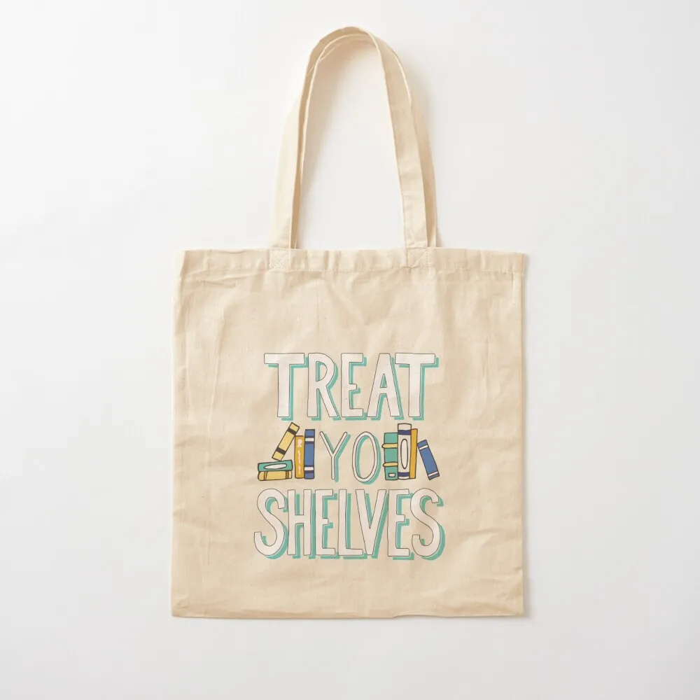 Treat Yo Shelves - Book Nerd Quote - Blue Yellow Tote Bag bags woman 2025 Canvas bag Canvas Tote Bag