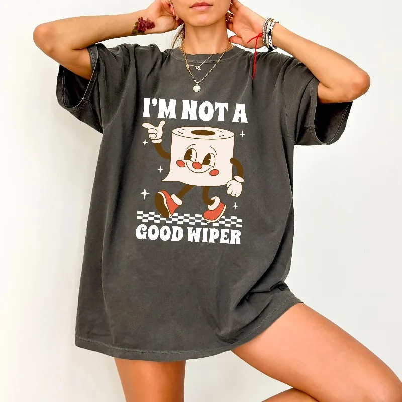 Funny Embarrassing Tshirt, Inappropriate Shirt Gag Offensive Tee, Funny Joke Saying Apparel, I'm Not A Good Wiper Sweater