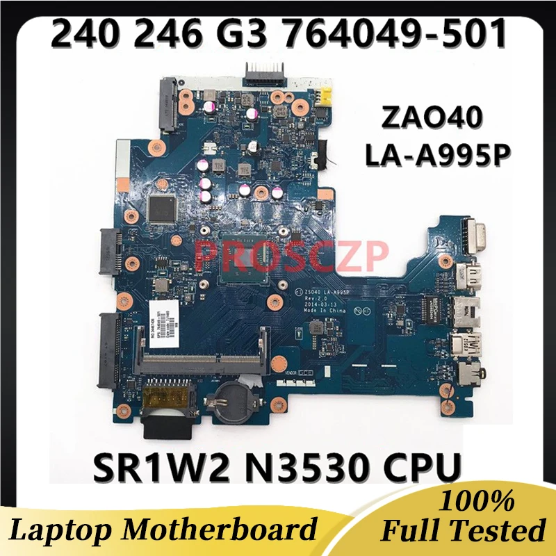 

764049-501 764049-001 764049-601 For HP 240 246 G3 Laptop Motherboard ZAO40 LA-A995P With SR1W2 N3530 CPU 100% Full Tested OK