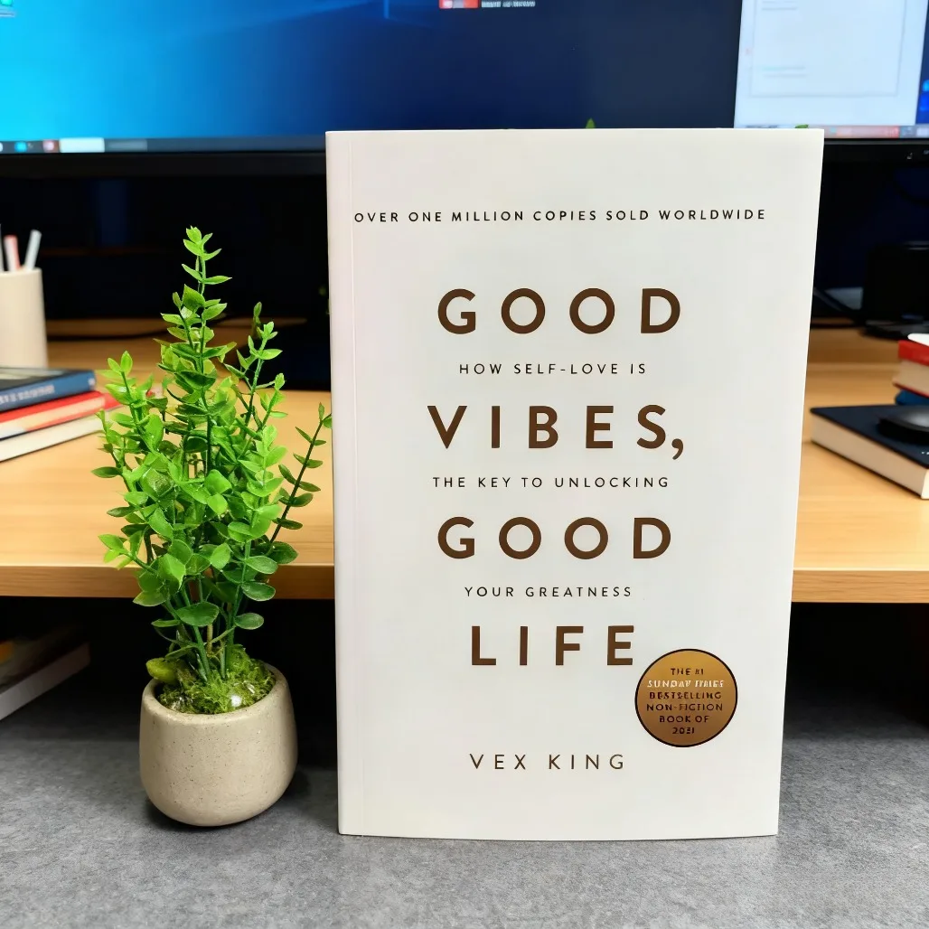 

Good Vibes Good Life By Vex King How Self-Love Is The Key To Unlocking Your Greatness The Bestselling Book Paperback