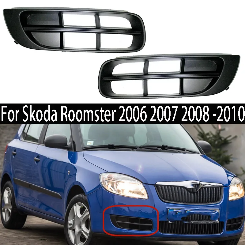 

For Skoda Fabia Roomster 2007 2008 2009 2010 Fog Lamp Cover Trim Front Bumper Lower Grille Trims