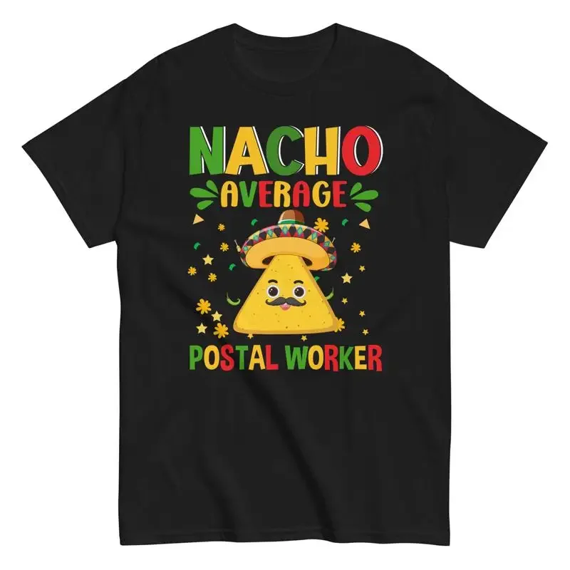 Mail Carrier T Shirt Cinco De Mayo Nacho Average Postal Worker