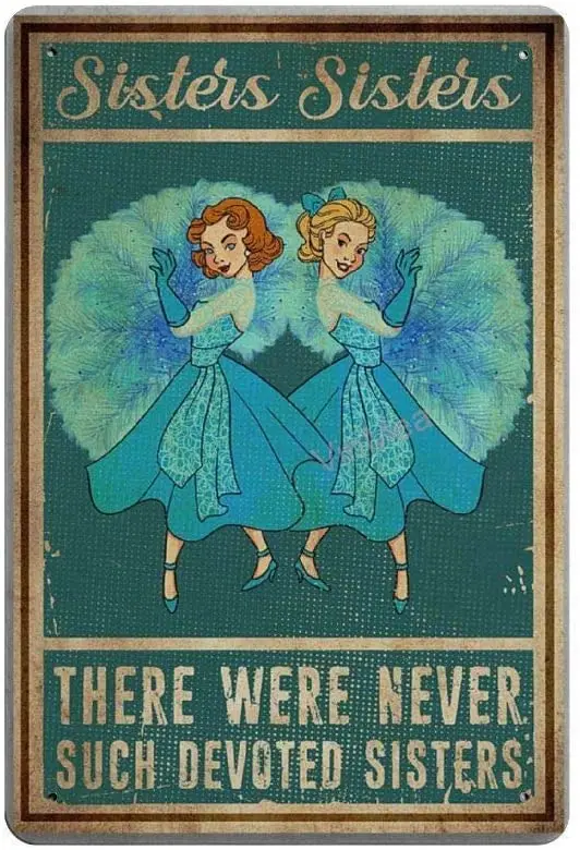 Bit SIGNSHM There were Never Such Devoted Sisters Retro Metal Tin Sign Plaque Poster Wall Decor Art Shabby Chic Gift Suitable